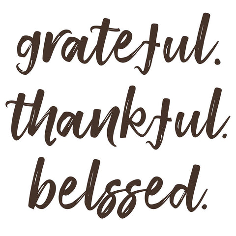 Grateful. Thankful. Blessed. Wall Art