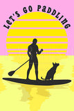 Let's Go Paddling Sunset